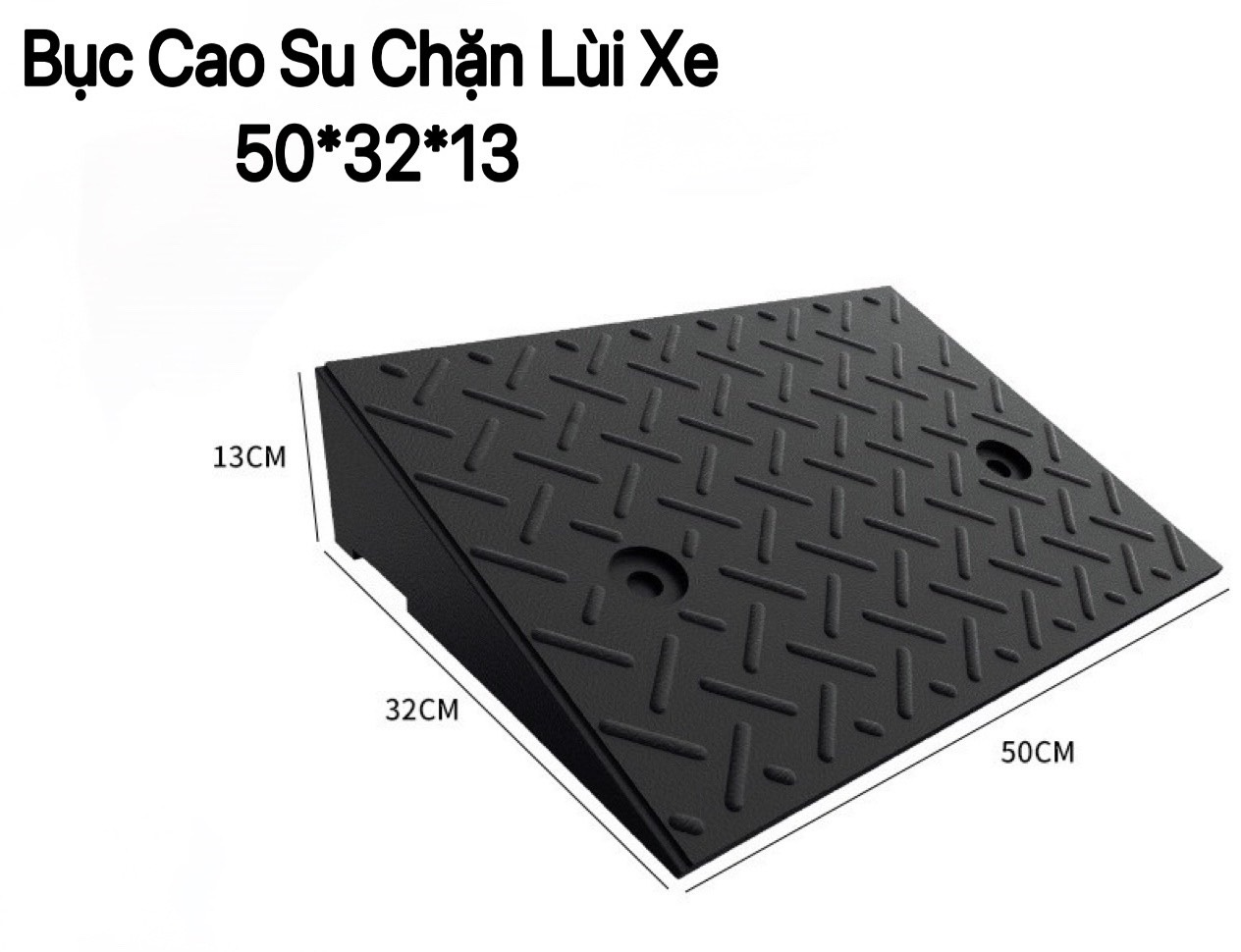 Bục chặn lùi xe 50*32*13cm an toàn, tiện lợi, chịu va đập cực kì tốt